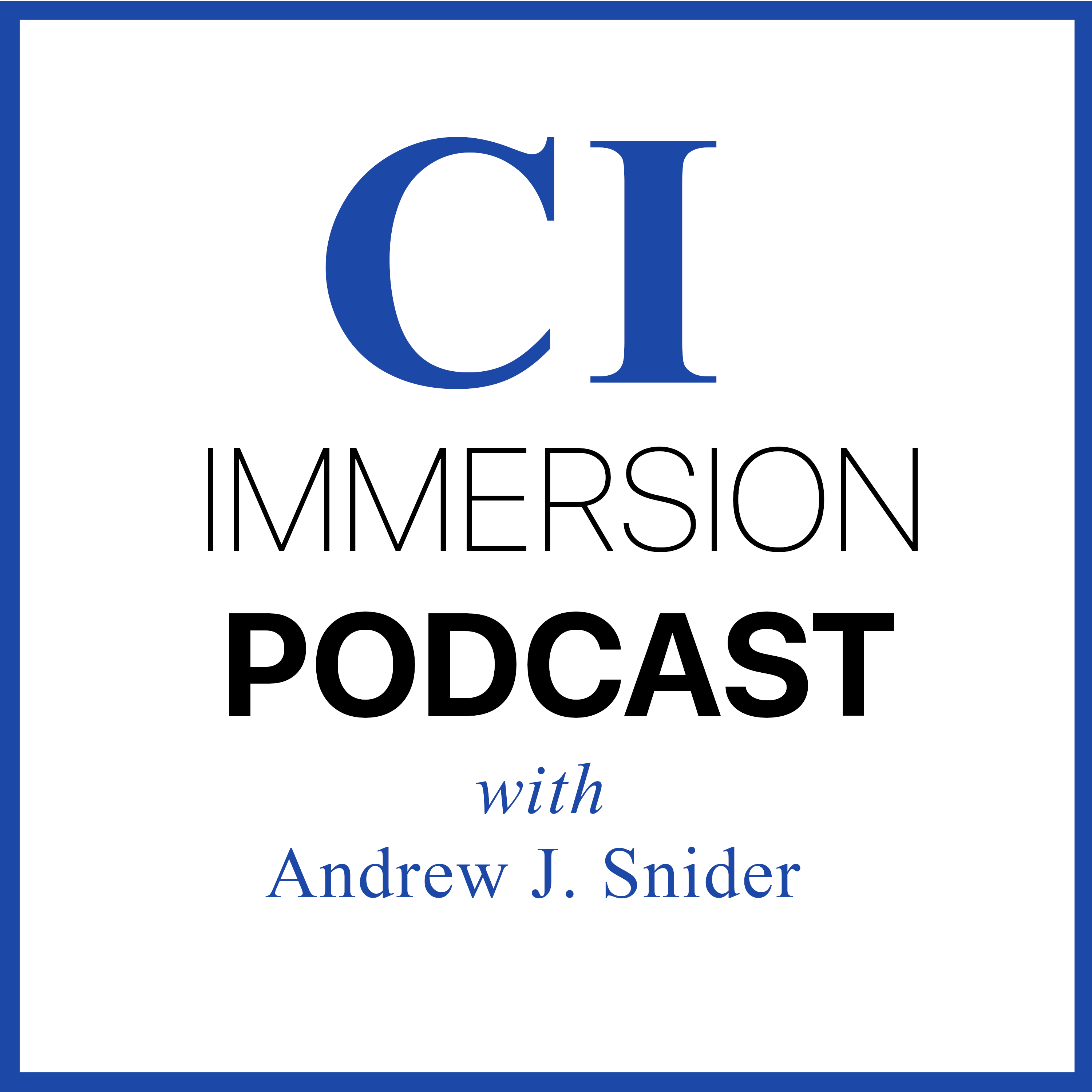 CI Immersion Podcast with Andrew J. Snider